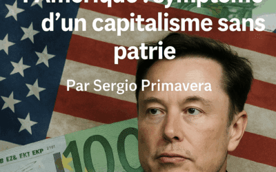 Elon Musk déserte l’Amérique : symptôme d’un capitalisme sans patrie