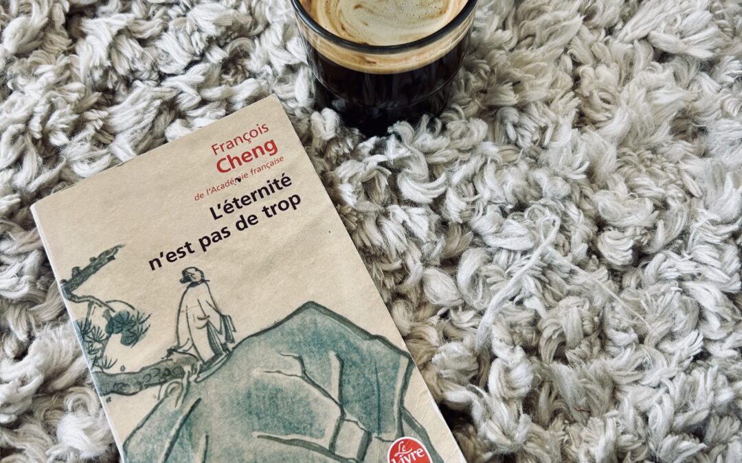 Une éternité à deux voix : Taoïsme et Christianisme chez François Cheng