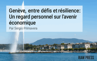 Genève, entre défis et résilience : un regard personnel sur l’avenir économique