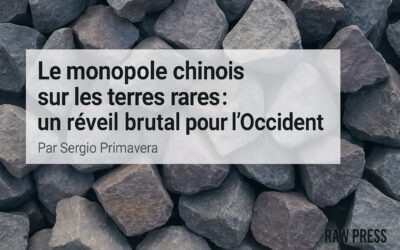 Le monopole chinois sur les terres rares : un réveil brutal pour l’Occident